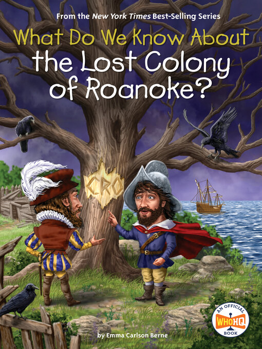 Title details for What Do We Know About the Lost Colony of Roanoke? by Emma Carlson Berne - Wait list
